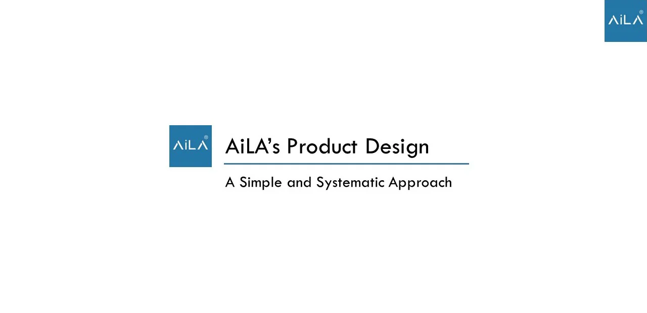 AILA’s Product Design - A Simple and Systematic Approach